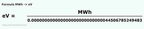 formula Megawatogodzinę na Elektron wolt - MWh na eV