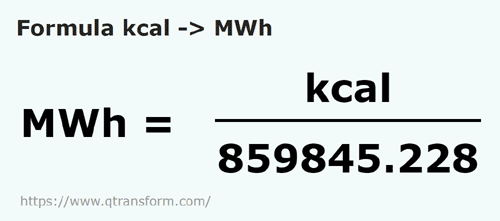 formula Kilocalorii in Megawatti ora - kcal in MWh