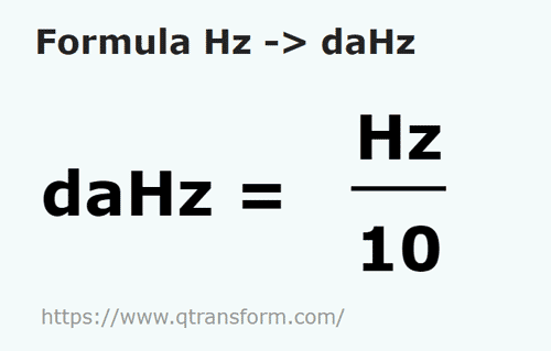 formula Hercios a Decahercios - Hz a daHz