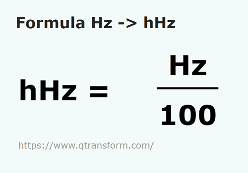 formula Hertzi in Hectohertzi - Hz in hHz