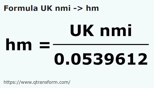 umrechnungsformel Britische Seemeilen in Hektometer - UK nmi in hm