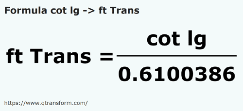formula Côvados longos em Pés (Transilvânia) - cot lg em ft Trans