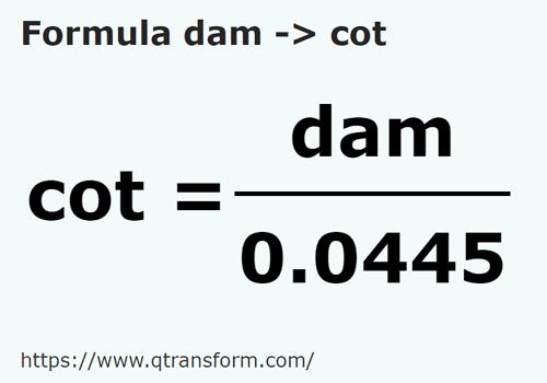 formula Decameters to Cubits - dam to cot