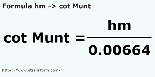 formula Hectometers to Cubits (Muntenia) - hm to cot Munt