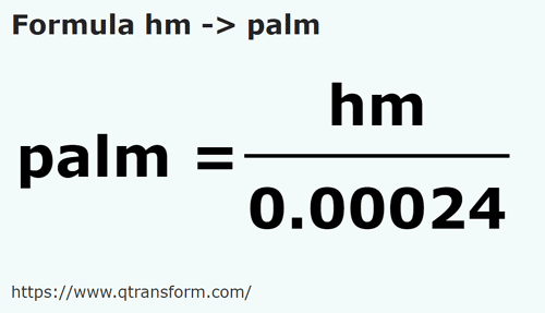 formula Hectómetros a Palmus - hm a palm