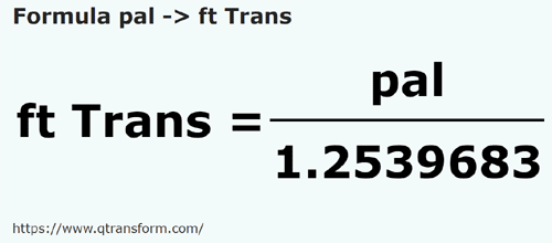 formula Пядь в фут (рансильвания) - pal в ft Trans