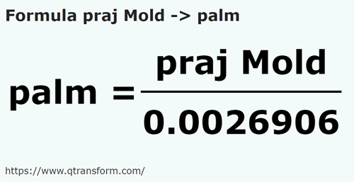 umrechnungsformel Prajina (Moldawien) in Palmac - praj Mold in palm