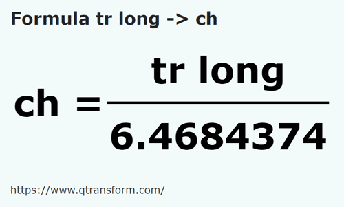 formula Kayu pengukur panjang kepada Rantai - tr long kepada ch