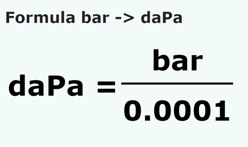 formula Bars to Decapascals - bar to daPa