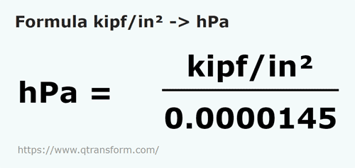 formula Kip fuerza / pulgada cuadrada a Hectopascals - kipf/in² a hPa