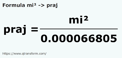 formula Milhas quadradas em Prăjină fălcească - mi² em praj