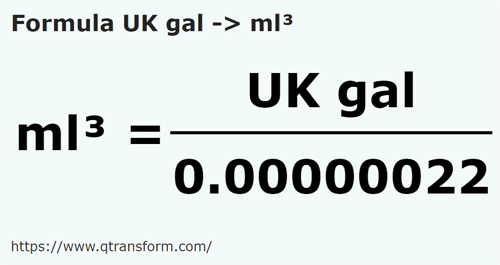 formula Galãos imperial em Mililitros cúbicos - UK gal em ml³