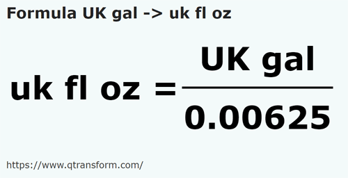 umrechnungsformel Britische gallonen in Britische Flüssigunzen - UK gal in uk fl oz