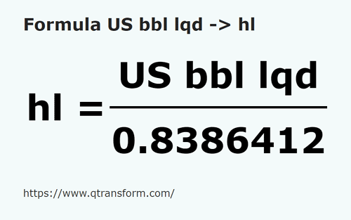 formula Barril estadounidense (liquidez) a Hectolitros - US bbl lqd a hl