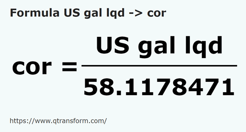 formula US gallons (liquid) to Cors - US gal lqd to cor