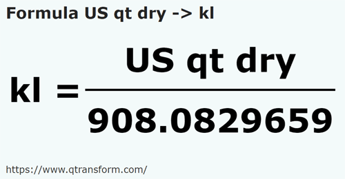 umrechnungsformel Amerikanische Quarte (trocken) in Kiloliter - US qt dry in kl