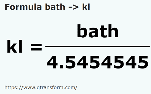 formula Homeri in Kilolitri - bath in kl