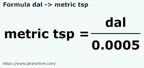 formula Decalitros em Colheres de chá métricas - dal em metric tsp