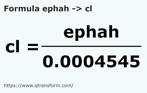 formula Efa kepada Sentiliter - ephah kepada cl
