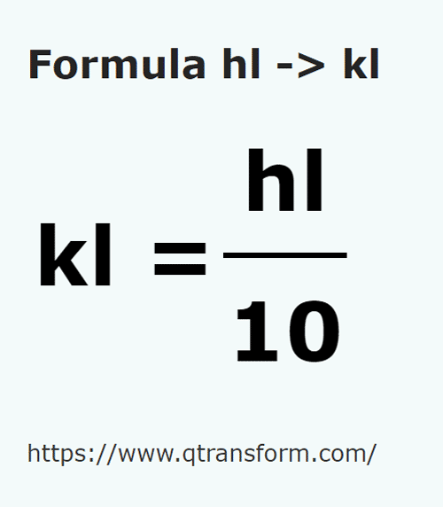 formula Hectoliters to Kiloliters - hl to kl