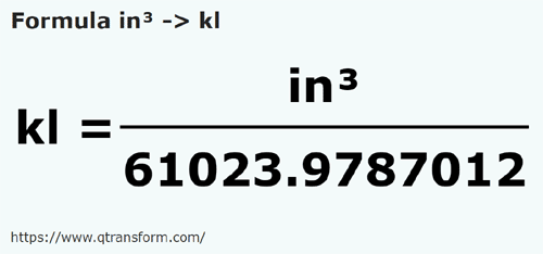 formula Polegadas cúbica em Quilolitros - in³ em kl