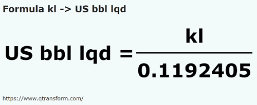 formula Quilolitros em Barrils estadunidenses (liquidez) - kl em US bbl lqd