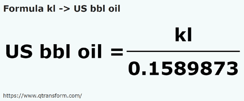formula Kiloliters to US Barrels (Oil) - kl to US bbl oil
