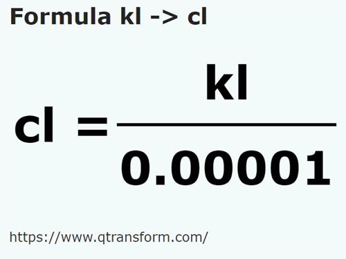 formula Kilolitri in Centilitri - kl in cl