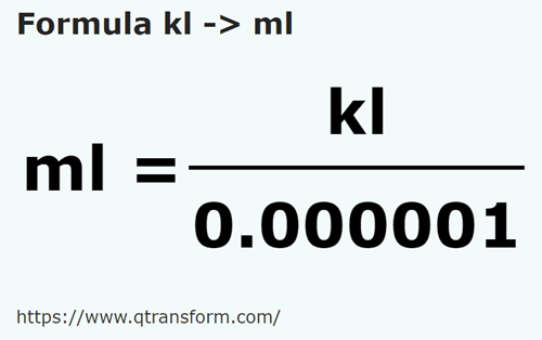 formula Quilolitros em Mililitros - kl em ml