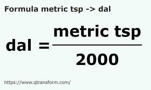 formula Colheres de chá métricas em Decalitros - metric tsp em dal