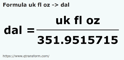formula UK fluid ounces to Decaliters - uk fl oz to dal