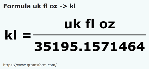 formula UK fluid ounces to Kiloliters - uk fl oz to kl