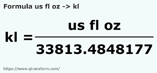 formula Uncii de lichid din SUA in Kilolitri - us fl oz in kl