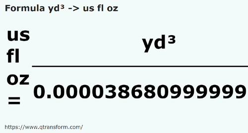 formula Jardas cúbicos em Onças líquidas americanas - yd³ em us fl oz